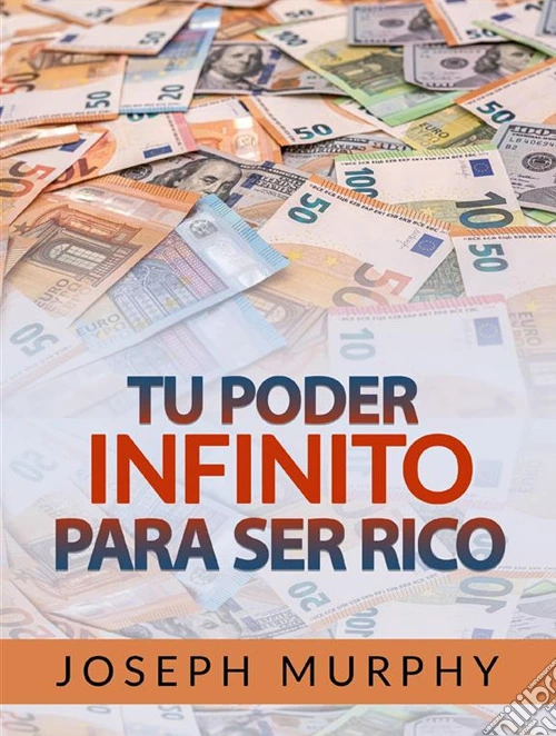 Tu Poder infinito para ser Rico