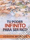 Tu Poder infinito para ser Rico libro