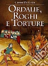 Ordalie, roghi e torture libro di De Vesme Cesare