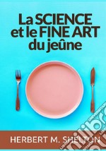 La science et le fine art du jeûne libro