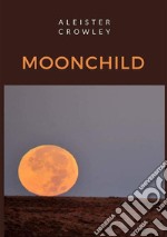 Moonchild. Ediz. portoghese libro