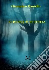 O bosque suicida libro