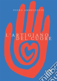 L'artigiano del cuore libro