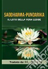 Saddharma Pundarika. Il loto della vera legge libro