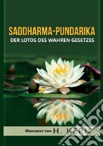 Saddharma Pundarika. Der lotos des wahren gesetzes libro