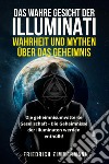 Das wahre gesicht der illuminati: wahrheit und mythen über das geheimnis libro di Zimmermann Friedrich