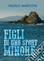 Figli di uno sport minore