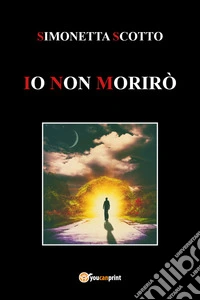 Io non morirò