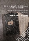 Libro di ricordi del generale Antonino Di Giorgio. La sua vita raccontata attraverso scritti e aneddoti inediti libro