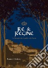 Re & Regine. Le cronache del Castello sulla Roccia libro