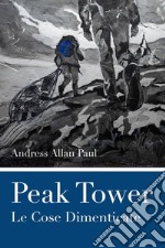 Peak tower. Le cose dimenticate libro