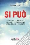 Si può costruire un obiettivo efficace e trasformativo e realizzarlo veramente libro