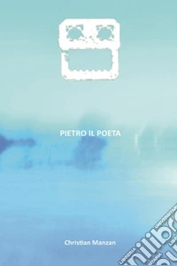 Pietro il poeta libro