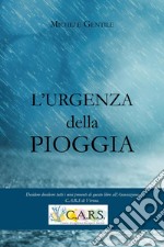 L'urgenza della pioggia libro