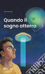 Quando il sogno atterra libro