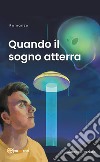 Quando il sogno atterra libro