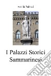 I palazzi storici sammarinesi libro di Pedrazzi Arnaldo