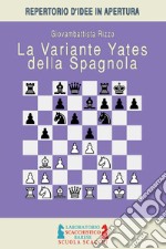 La variante Yates della Spagnola libro