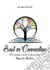 Soul in connection. Un nuovo modo di percepire i registri di Akashi libro di Salotti Michela