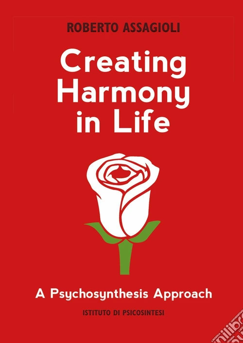 Creating harmony in life: a psychosynthesis approach