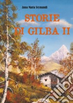 Storie di Gilba. Vol. 2 libro