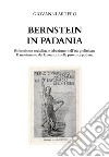 Bernstein in Padania. Riformismo socialista e laburismo nell'età giolittina. Il movimento dei lavoratori nelle province padane libro di Artero Giovanni