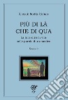 Più di là che di qua. La luce oltre la vita nelle parole di un medico libro di Boetto Cohen Giosuè