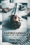 Cattivo sangue. Relazioni tossiche negli young adult libro