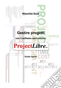 Gestire progetti con il software open-source ProjectLibre