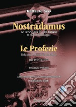 Nostradamus. Lo storiografo del futuro. Vol. 2: Le profezie libro