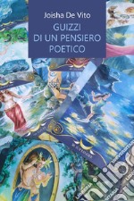 Guizzi di un pensiero poetico libro