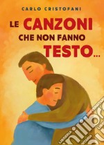 Le canzoni che non fanno testo... libro