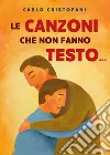 Le canzoni che non fanno testo... libro