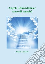 Angeli, abbondanza e senso di scarsità