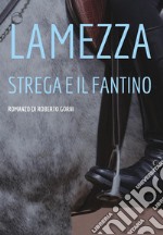 La mezza strega e il fantino libro