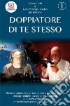 Doppiatore di te stesso. Vol. 1 libro