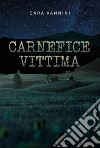 Carnefice vittima libro