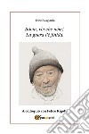 Bòcia, vèi che ném! La guera l'è finida. A colloquio con Felice Rigotti libro di Falagiarda Enzo