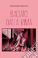 Baciato dalla rima libro