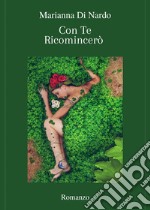 Con te ricomincerò libro