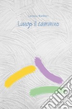 Lungo il cammino libro