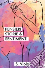 Pensieri storie & sentimenti libro