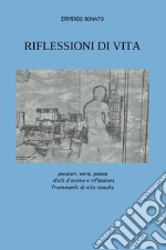 Riflessioni di vita. Pensieri, versi, poesie, stati d'animo e riflessioni, frammenti di vita vissuta libro