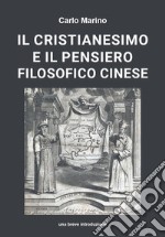 Il cristianesimo e il pensiero filosofico cinese libro