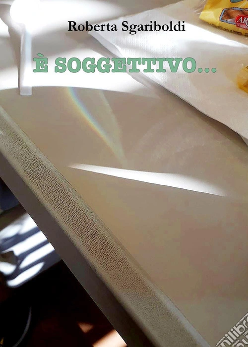 È soggettivo...