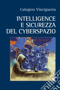 Intelligence e sicurezza del cyberspazio libro