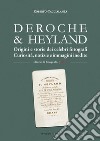 Deroche & Heyland. Origini e storie dei celebri fotografi. Curiosità, notizie e immagini inedite libro di Caccialanza Roberto