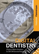 Digital dentistry. A review of modern innovations for CAD/CAM generated restoration