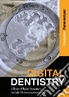 Digital dentistry. A review of modern innovations for CAD/CAM generated restoration libro