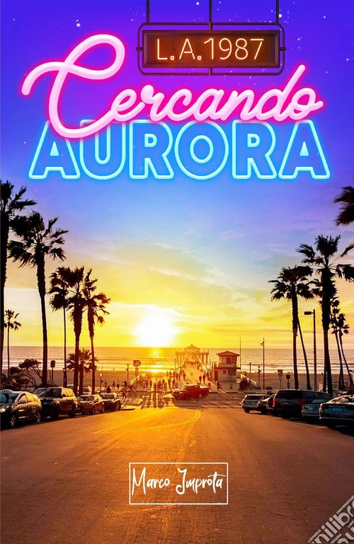 L.A. 1987. Cercando Aurora